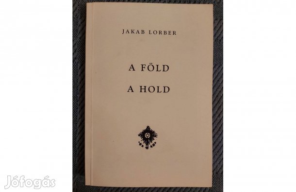 Jakab Lorber: A Föld - A Hold című könyv jó állapotban eladó