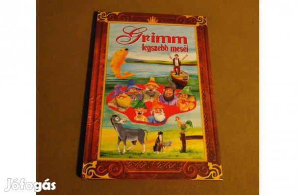 Jakob Grimm - Wilhelm Grimm: Grimm legszebb meséi (Gyerekkönyv, 2007)