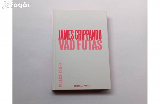 James Grippando: Vad futás * General Press Világsikerek sorozat (2012)