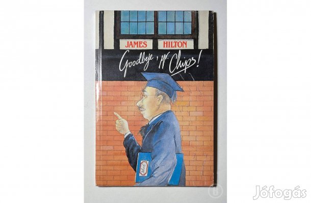 James Hilton: Goodbye, Mr. Chips! - - - (Csak személyesen!)