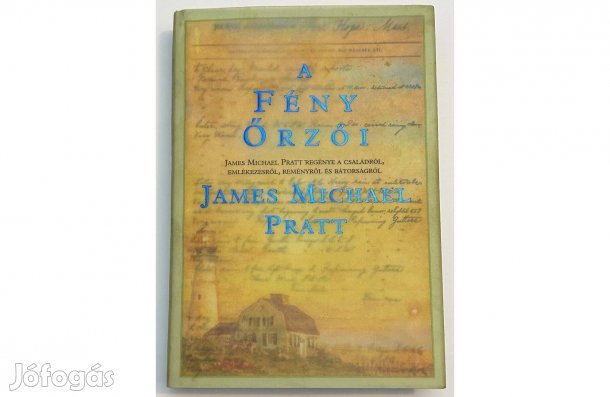 James Michael Pratt - A Fény Őrzői