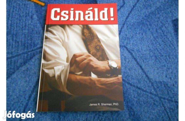 James R. Sherman:Csináld!