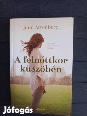 Jami Attenberg: A felnőttkor küszöbén