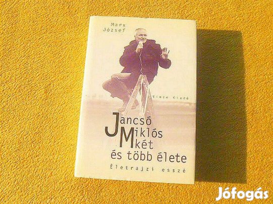 Jancsó Miklós két és több élete - Marx József - Új könyv