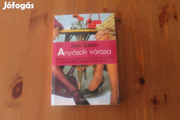 Jane Green - Anyósok városa