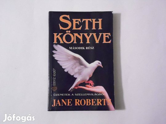 Jane Roberts - Seth Könyve Második rész - Üzenetek a szellemvilágból