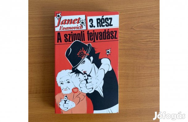 Janet Evanovich: A szingli fejvadász 3. rész című könyv