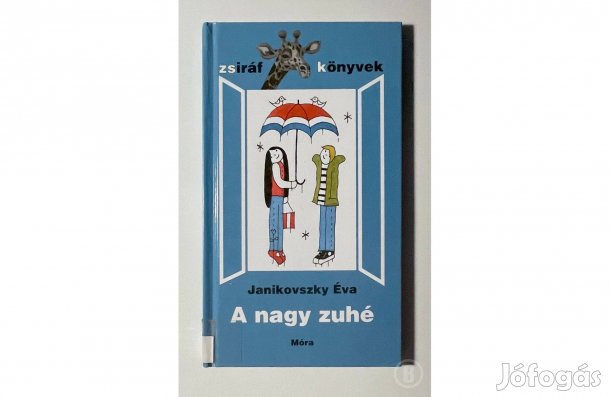 Janikovszky Éva: A nagy zuhé /ill. Réber László - (Csak személyesen!)