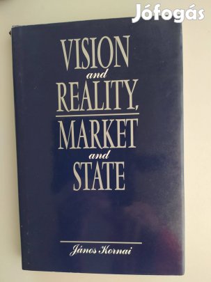 János Kornai Vision and reality, market and state (Ritka)