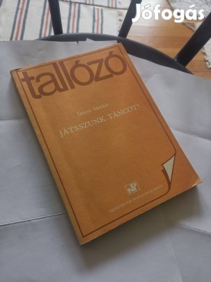 Jánosi Sándor - Játsszunk táncot! - tánc és mozgáselemek