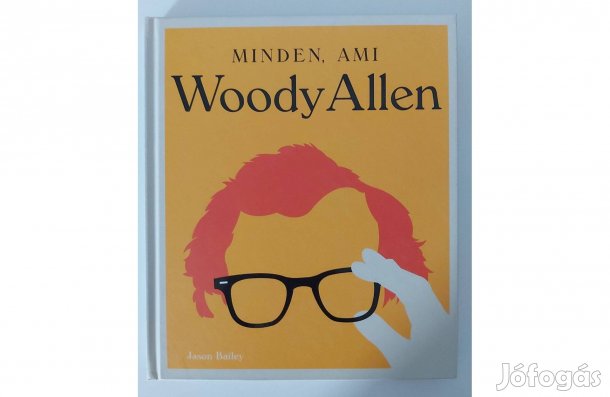 Jason Bailey: Minden, ami Woody Allen
