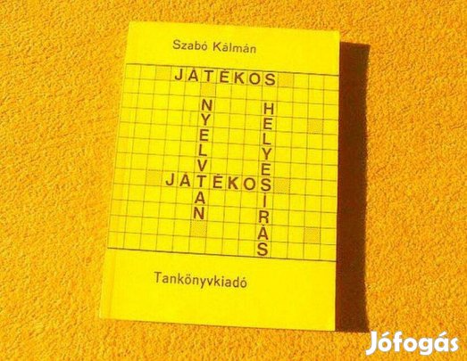 Játékos nyelvtan, játékos helyesírás - Szabó Kálmán - Könyv