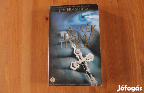 Javier Sierra - A kék dáma titka