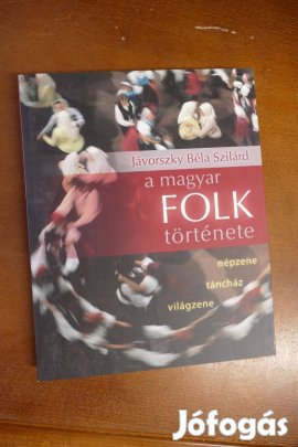 Jávorszky Béla Szilárd - A magyar folk története