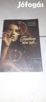 Jay Asher - Tizenhárom okom volt