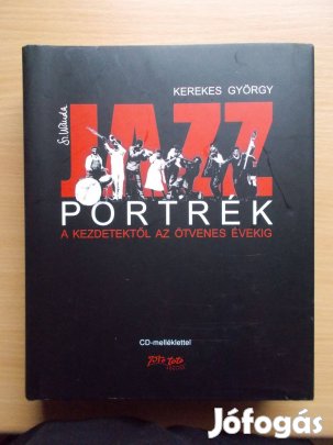 Jazz portrék - A kezdetektől az ötvenes évekig, Kerekes György