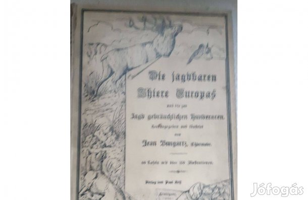 Jean Bungartz: Die Jagdbaren Thiere Europas