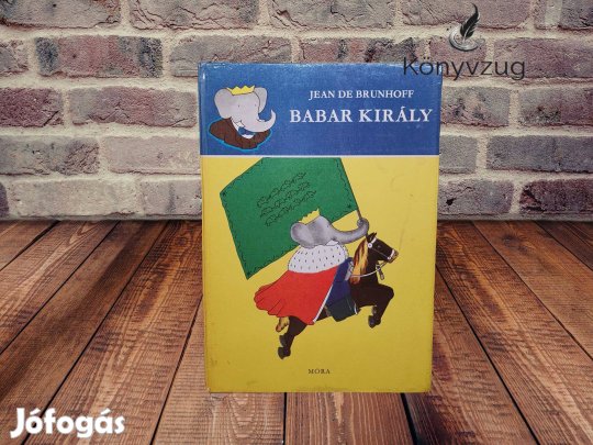 Jean De Brunhoff - Babar király