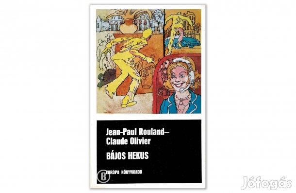 Jean-Paul Rouland - Claude Olivier: Bájos hekus (Csak személyesen!)