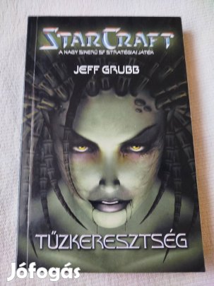 Jeff Grubb - Starcraft - Tűzkeresztség