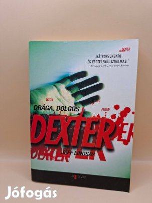Jeff Lindsay: Drága, dolgos Dexter