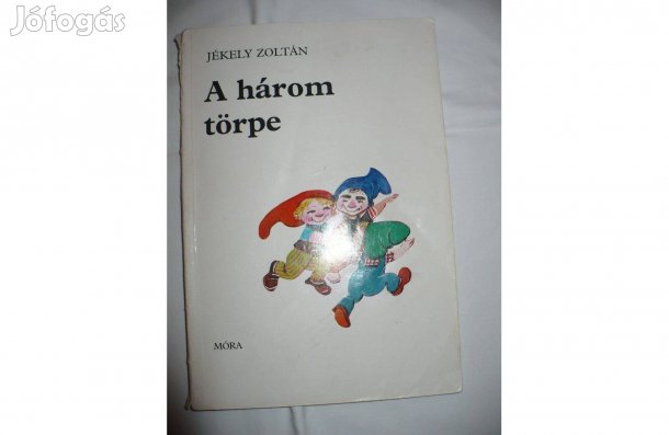 Jékely Zoltán: A három törpe
