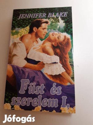 Jennifer Blake: Füst és szerelem I. romantikus könyv