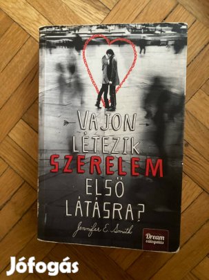 Jennifer E.Smith Vajon létezik a szerelem első látásra?