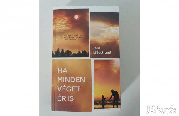 Jens Liljestrand: Ha minden véget ér is