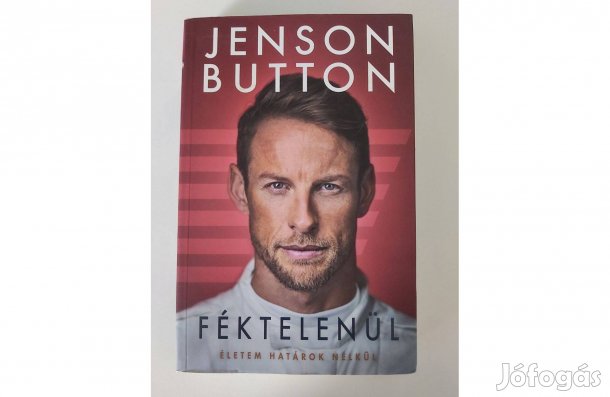 Jenson Button: Féktelenül (Életem határok nélkül)