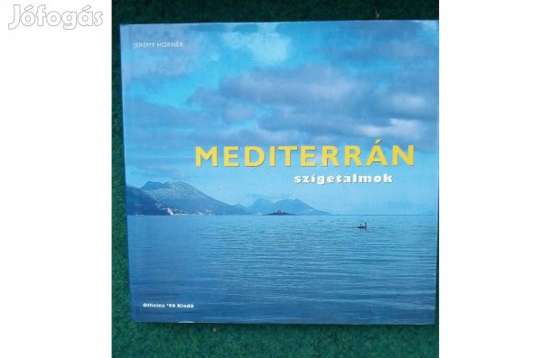 Jeremy Horner: Mediterrán szigetálmok
