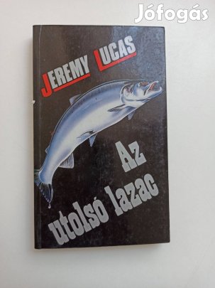 Jeremy Lucas - Az utolsó lazac