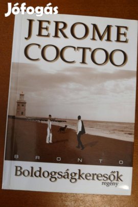 Jerome Coctoo : Boldogságkeresők