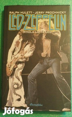 Jerry Prochnicky : Whole lotta led - Repülés a Led Zeppelinnel