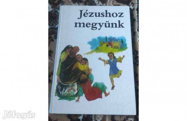 Jézushoz megyünk című gyermekkönyv
