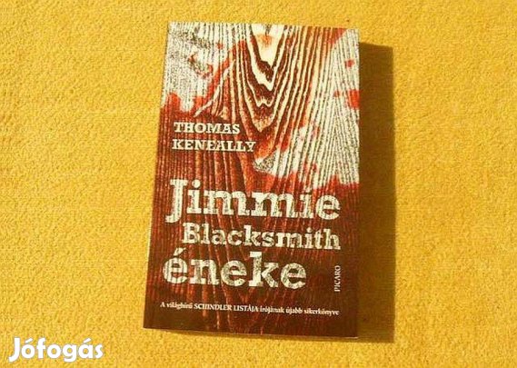 Jimmie Blacksmith éneke - Thomas Keneally - (Új könyv)