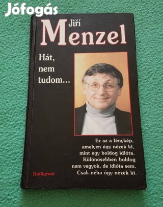 Jirí Menzel: Hát, nem tudom. könyv