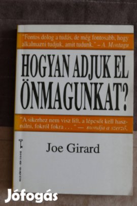 Joe Girard : Hogyan adjuk el önmagunkat?