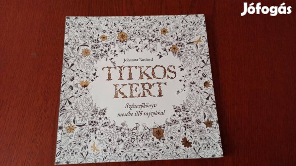 Johanna Basford - Titkos kert / Színezkönyv mesébe illő rajzokkal