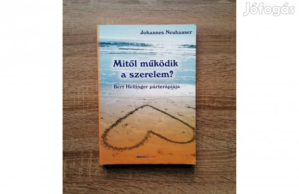 Johannes Neuhauser: Mitől működik a szerelem?