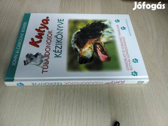 John Bower - Kutyatulajdonosok kézikönyve