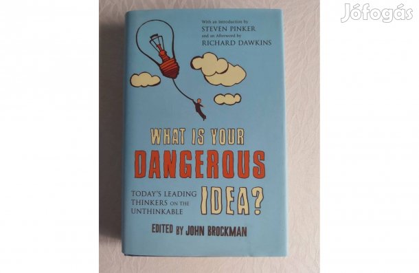 John Brockman : What is your dangerous idea?