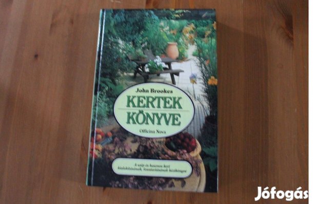 John Brookes - Kertek könyve ( Officina Nova )