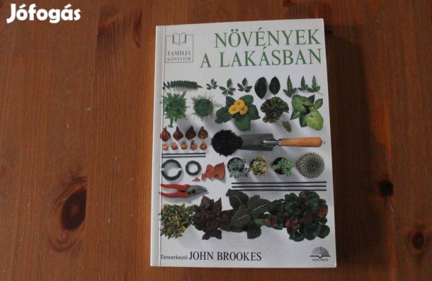 John Brookes - Növények a lakásban. ( Família könyvtár )