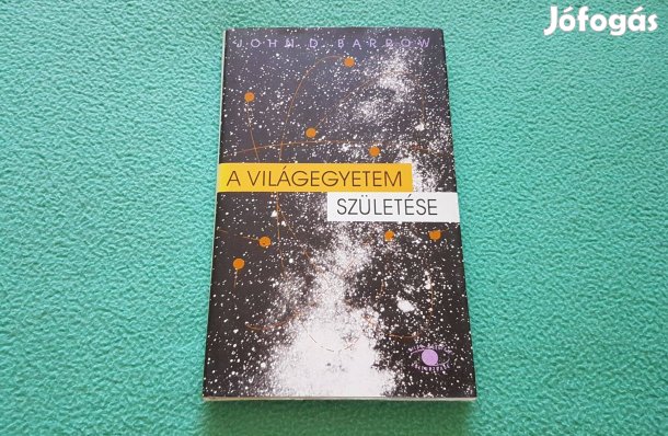 John D. Barrow: A Világegyetem születése könyv