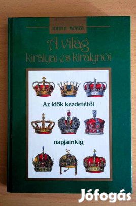 John E. Morby A világ királyai és királynői