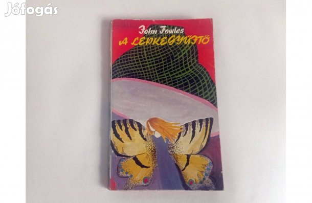 John Fowles: A lepkegyűjtő * Európa Könyvkiadó 1982. * 450 Ft