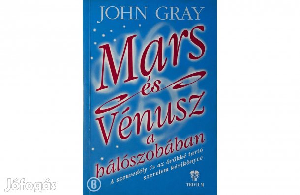 John Gray: Mars és Vénusz a hálószobában - - (Csak személyesen!)