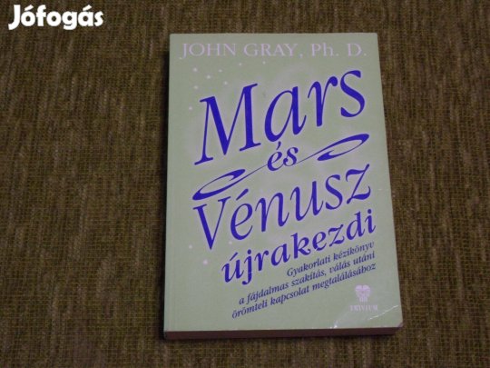John Gray: Mars és Vénusz újrakezdi