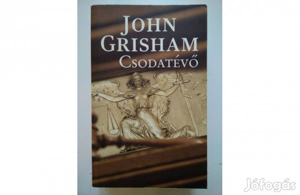 John Grisham: Csodatévő